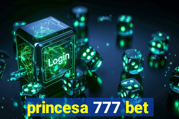 princesa 777 bet